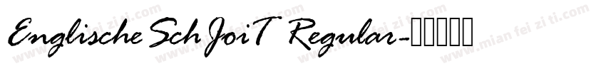 EnglischeSchJoiT Regular字体转换